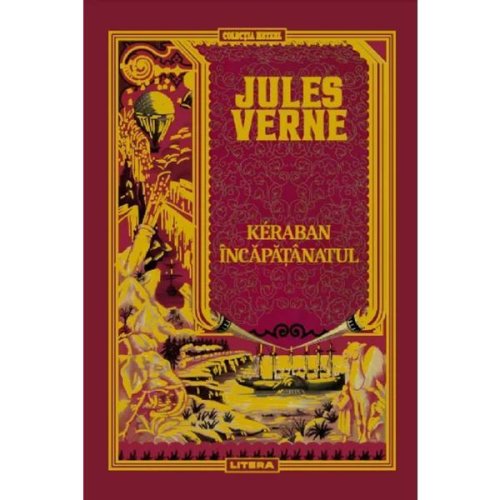 Keraban Incapatanatul - Jules Verne, editura Litera