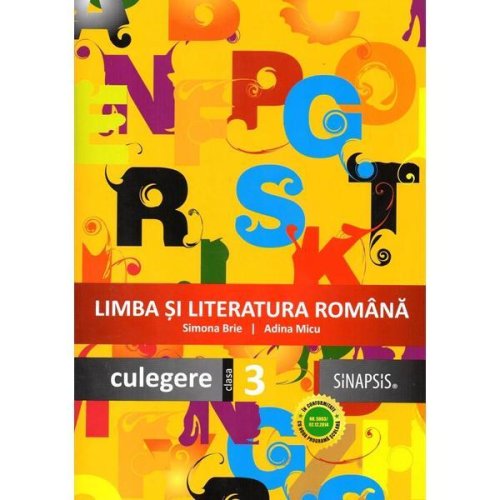 Limba si literatura romana - Clasa 3 - Culegere - Simona Brie, Adina Micu, editura Sinapsis