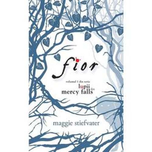 Lupii din Mercy Falls vol.1: Fior - Maggie Stiefvater, editura Rao