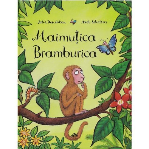 Maimutica Bramburica - Julia Donaldson, Axel Scheffler, editura Cartea Copiilor