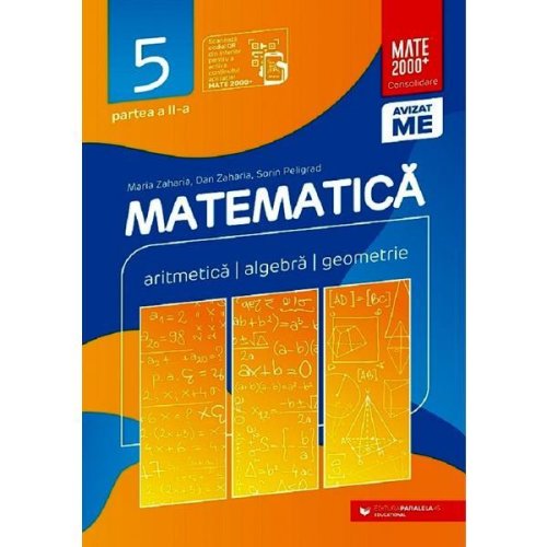 Matematica - Clasa 5 Partea 2 - Consolidare - Maria Zaharia, Dan Zaharia, Dan Peligrad, editura Paralela 45