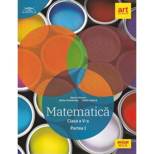 Matematica - Clasa 5 - Semestrul 1 - Marius Perianu, Stefan Smarandoiu, Catalin Stanica, editura Grupul Editorial Art