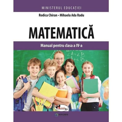 Matematica cls 4 manual ed.2021 cod a1851 - Rodica Chiran, Mihaela Ada radu
