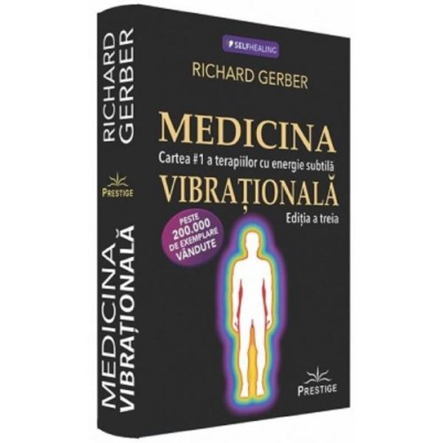 Medicina vibrationala ed.3 - Richard Gerber