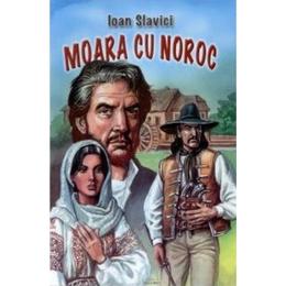 Moara cu noroc - Ioan Slavici, editura Herra