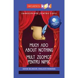 Much Ado About Nothing. Mult zgomot pentru nimic +CD - William Shakespeare, editura Niculescu