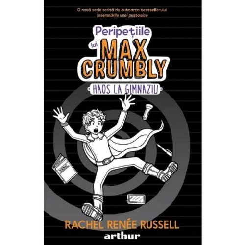 Peripetiile lui Max Crumbly Vol.2: Haos la gimnaziu - Rachel Renee Russell, editura Grupul Editorial Art