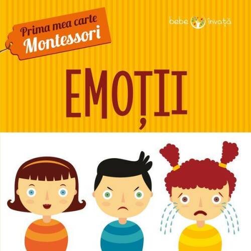 Prima mea carte Montessori. Emotii, editura Litera
