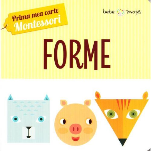 Prima mea carte Montessori. Forme, editura Litera