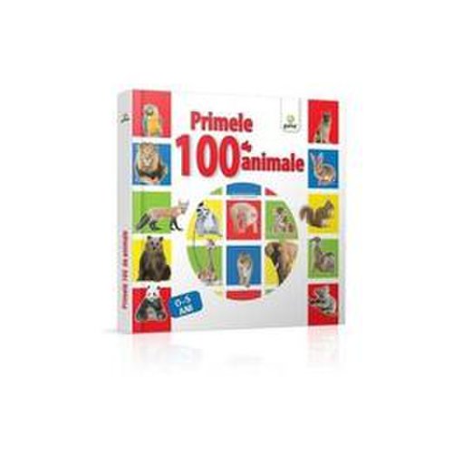 Primele 100 de animale + cd - 0-5 ani, editura gama