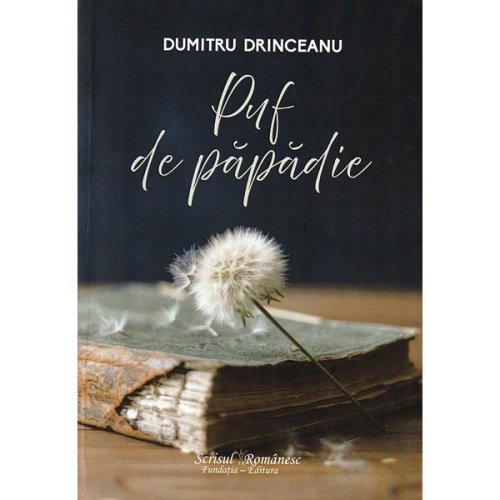Puf de papadie - Dumitru Drinceanu, editura Scrisul Romanesc