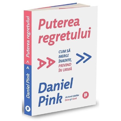 Puterea regretului - Daniel Pink, editura Publica
