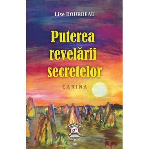 Puterea revelarii secretelor - Lise Bourbeau, editura Clara Toma