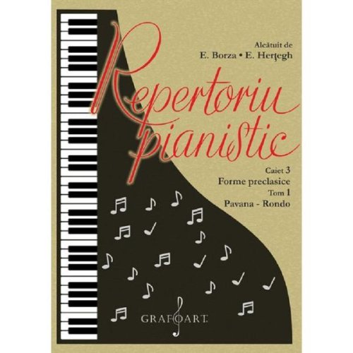 repertoriu pianistic caietul 3 forme preclasice tom 1 pavana. rondo, editura Grafoart