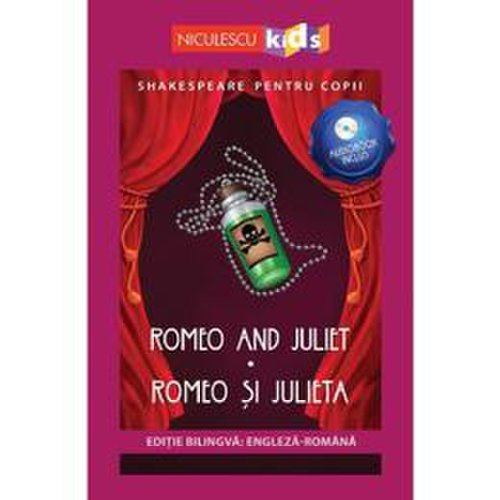 Romeo and Juliet. Romeo si Julieta + CD - William Shakespeare, editura Niculescu