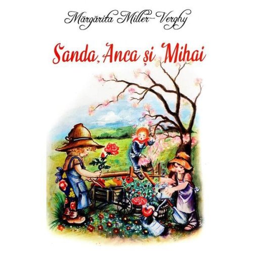 Sanda, Anca si Mihai - Margarita Miller-Verghy, editura Nepsis