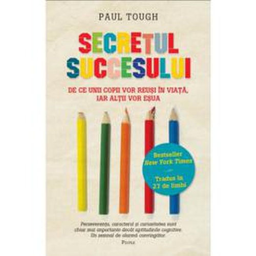 Secretul succesului - Paul Tough, editura Litera