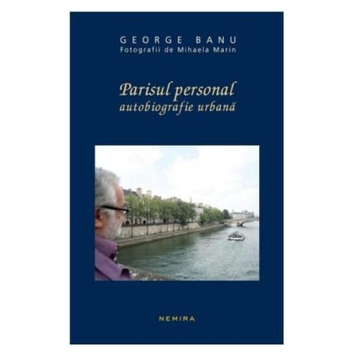 Set Parisul personal (3 carti) - George Banu, editura Nemira