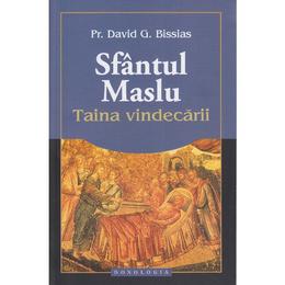Sfantul Maslu, Taina vindecarii - David G. Bissias, editura Doxologia