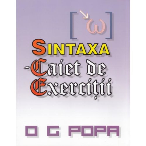 Sintaxa - Caiet de exercitii - O.G. Popa, editura Complement Control