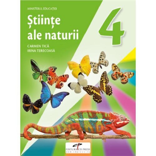 Stiinte ale naturii - Clasa 4 - Manual - Carmen Tica, Irina Terecoasa, editura Cd Press