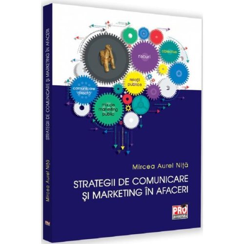 Strategii de comunicare si marketing in afaceri - Mircea Aurel Nita, editura Pro Universitaria