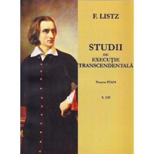 Studii de executie transcedentala pentru pian - F. Liszt, editura Grafoart