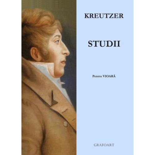 Studii pentru vioara - Kreutzer, editura Grafoart