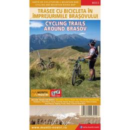 Trasee cu bicicleta in imprejurimile Brasovului - Muntii nostri, editura Schubert & Franzke