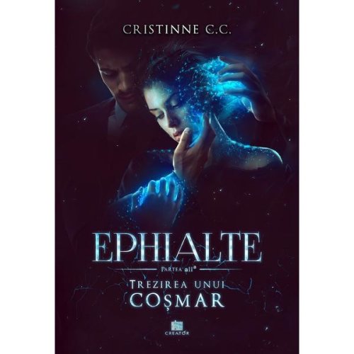 Trezirea unui cosmar. Seria Ephialte. Vol.2 - Cristinne C.C., editura Creator