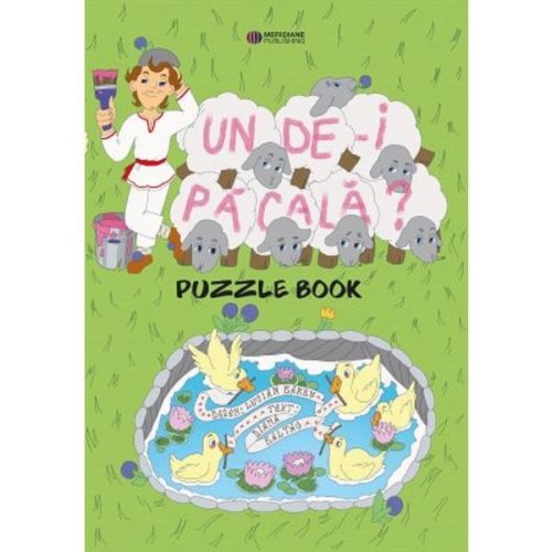 Unde-i pacala? Puzzle Book - Diana Baltag, Lucian Barbu, editura Meridiane Publishing