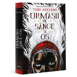 Urmasii de sange si os - Vol. 1 - Trilogia Zestrea Orishei - Tomi Adeyemi, editura Epica