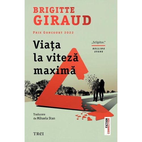 Viata la viteza maxima - Brigitte Giraud, editura Trei