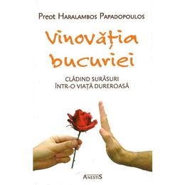 Vinovatia bucuriei - Haralambos Papadopoulos, editura Anestis