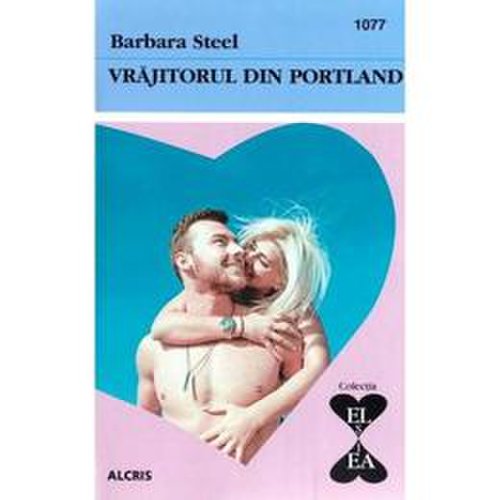 Vrajitorul din Portland - Barbara Steel, editura Alcris