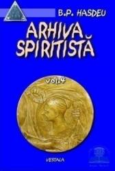 Arhiva spiritista - Vol. 4 - B.P. Hasdeu