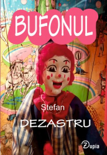 Bufonul roman de Stefan Dezastru