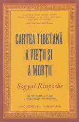 Cartea tibetana a vietii si a mortii. Editie aniversara - Sogyal Rinpoche