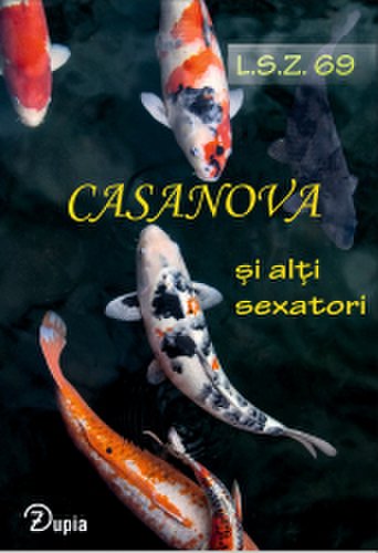 Zupia - Casanova si alti sexatori - cu ilustratiile autorului