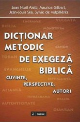 Dictionar metodic de exegeza biblica - Jean Noel Aletti Maurice Gilbert
