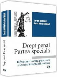 Drept penal. Partea speciala - Sergiu Bogdan Doris Alina Serban