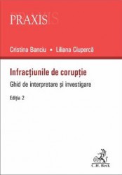 Infractiunile de coruptie Ed.2 - Cristina Banciu Liliana Ciuperca