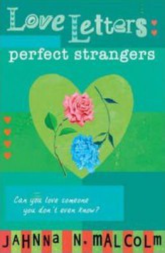 Love Letters Perfect Strangers - Jahnna N. Malcolm