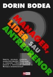 Manager lider sau antreprenor - dorin bodea