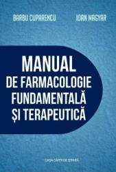 Manual de farmacologie fundamentala si terapeutica - Barbu Cuparencu Ioan Magyar