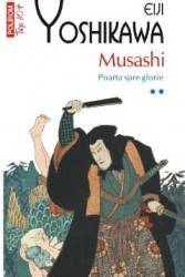 Musashi Vol.2 Poarta spre Glorie - Eiji Yoshikawa