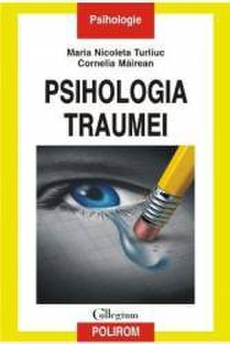 Psihologia Traumei - Maria Nicoleta Turliuc Cornelia Mairean