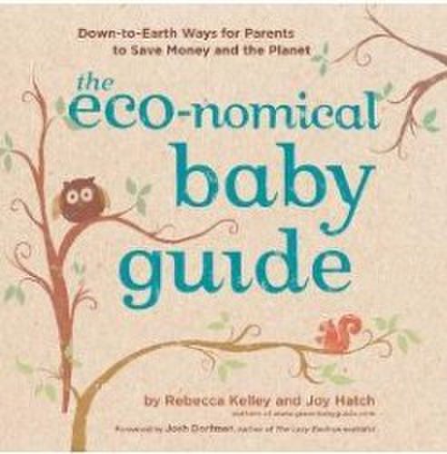 The Eco Nomical Baby Guide - Joy Hatch Rebecca Kelley