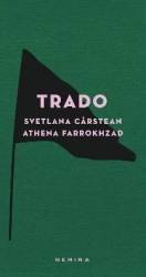 Trado - Svetlana Carstean Athena Farrokhzad