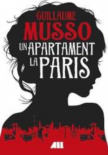 Un apartament la Paris - Guillaume Musso - PRECOMANDA